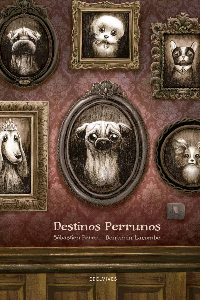 DESTINOS PERRUNOS (LACOMBE)