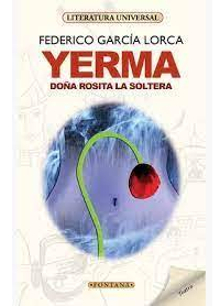 YERMA / DOÑA ROSITA LA SOLTERA, FEDERICO GARCIA LORCA ( C)	