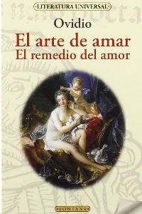 EL ARTE DE AMAR/EL REMEDIO DEL AMOR, OVIDIO (C )