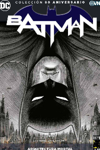 BATMAN N15 ARQUITECTURA MORTAL 80 ANIVERSARIO