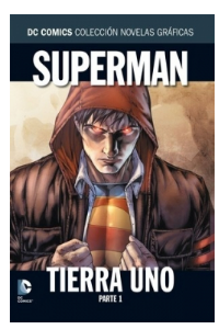 COLECCIÓN NOVELAS GRÁFICAS NÚM. 03: SUPERMAN TIERRA UNO PARTE 1