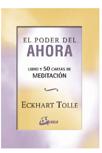 PODER DEL AHORA - CARTAS DE MEDITACION ( LIBRO + CARTAS )