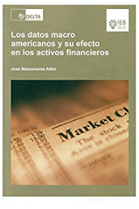 LOS DATOS MACRO AMERICANOS Y SU EFECTO EN LOS ACTIVOS FINANCIEROS