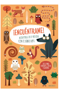 ¡ENCUeNTRAME!. AVENTURAS EN EL BOSQUE CON EL LOBO LUPI (VVKIDS)