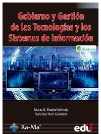 GOBIERNO Y GESTIÓN DE LAS TECNOLOGÍAS Y LOS SISTEMAS DE INFORMACIÓN