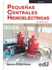 PEQUEÑAS CENTRALES HIDROELÉCTRICAS. 2DA. EDICION