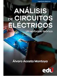 ANÁLISIS DE CIRCUITOS ELÉCTRICOS. UN ENFOQUE TEÓRICO