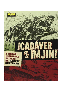 ¡CADAVER EN EL IMJIN! Y OTRAS HISTORIAS BELICAS DE HARVEY KURTZMAN