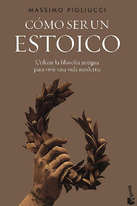 COMO SER UN ESTOICO:UTILIZAR FILOSOFIA ANTI