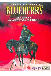 BLUEBERRY 6. EL GENERAL “CABELLOS RUBIOS”