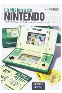 LA HISTORIA DE NINTENDO VOL 2. 1980-1991 GAME & WATCH, UN INVENTO SORPRENDENTE