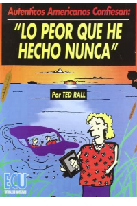 LO PEOR QUE HE HECHO NUNCA