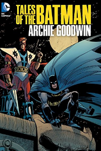 TALES OF THE BATMAN ARCHIE GOODWIN