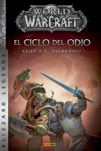 WORLD OF WARCRAFT. EL CICLO DEL ODIO