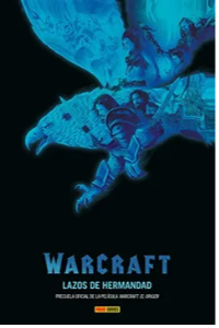 WORLD OF WARCRAFT. LAZOS DE HERMANDAD
