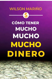 COMO TENER MUCHO MUCHO MUCHO DINERO
