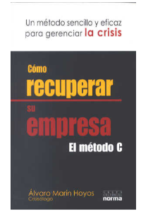COMO RECUPERAR SU EMPRESA EL METODO C 
