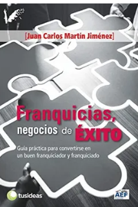 FRANQUICIAS NEGOCIOS DE EXITO. FRANQUICIOADOR Y FRANQUICIADO