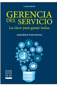 GERENCIA DEL SERVICIO. LA CLAVE PARA GANAR TODOS - 4TA EDICIÓN