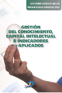 GESTION DEL CONOCIMIENTO CAPITAL INTELECTUAL E INDICADORES APLICADOS