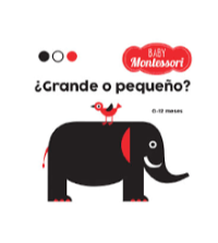BABY MONTESSORI ¿GRANDE O PEQUEÑO? (VVKIDS)