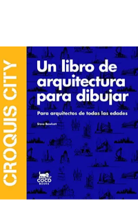 CROQUIS CITY. UN CURSO DE ARQUITECTURA PARA DIBUJAR