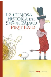CURIOSA HISTORIA SEÑOR PAJARO, LA