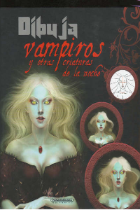 DIBUJA VAMPIROS Y OTRAS CRIATURAS DE LA NOCHE 