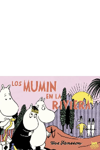 LOS MUMIN EN LA RIVIERA