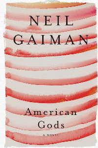 AMERICAN GODS: A NOVEL