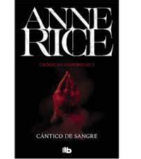 CANTICO DE SANGRE.(CRONICAS VAMPIRICAS 10).