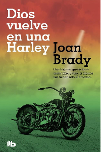 DIOS VUELVE EN UNA HARLEY.(FICCION)