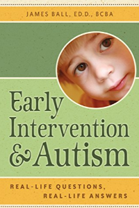 EARLY INTERVENTION AND AUTISM: REAL-LIFE QUESTIONS, REAL-LIFE ANSWERS