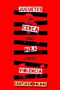 JUGUETES CERCA DE LA VIOLENCIA 