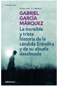 LA INCREIBLE Y TRISTE HISTORIA DE LA CANDIDA ERENDIRA  