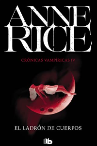 LADRON DE CUERPOS, EL.(CRONICAS VAMPIRICAS
