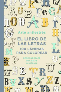 LIBRO DE LAS LETRAS. 100 LAMINAS PARA CO