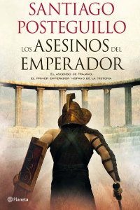 LOS ASESINOS DEL EMPERADOR. TRILOGIA DE TRAJANO 1