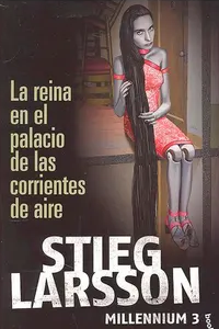MILLENNIUM 3 - LA REINA EN EL PALACIO DE LAS CORRIENTES DE AIRE