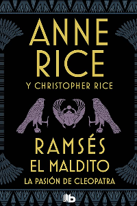 RAMSES EL MALDITO.LA PASION DE CLEOPATRA