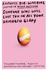 SOMEONE WHO WILL LOVE YOU IN ALL YOUR DAMAGED GLORY