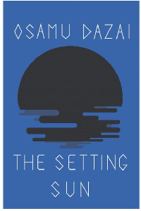 THE SETTING SUN (ENGLISH) NO LONGER HUMAN OZAMU DAZAI