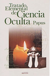 TRATADO ELEMENTAL CIENCIA OCULTA, PAPUS*