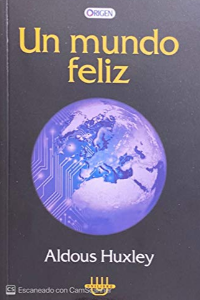 UN MUNDO FELIZ. ALDOUS HUXLEY