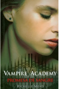 VAMPIRE ACADEMY 4 PROMESA DE SANGRE