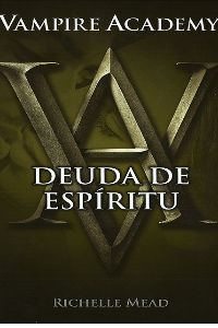 VAMPIRE ACADEMY 5 DEUDA DE 