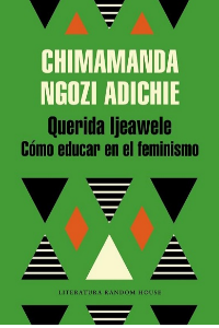 QUERIDA IJEAWELE:COMO EDUCAR EN EL FEMIN