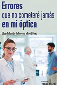 ERRORES QUE NO COMETERÉ JAMÁS EN MI ÓPTICA
