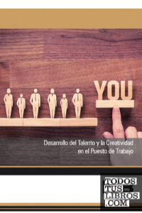 Desarrollo del Talento y la Creatividad en el Puesto de Trabajo