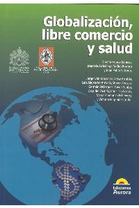 GLOBALIZACION LIBRE COMERCIO Y SALUD